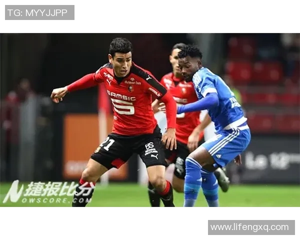 尼斯与雷恩对决前瞻分析及双方近期状态综合评估 尼斯与雷恩对决前瞻分析及双方近期状态综合评估