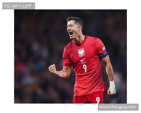 莱万在赛场上的传奇表现与未来发展潜力分析