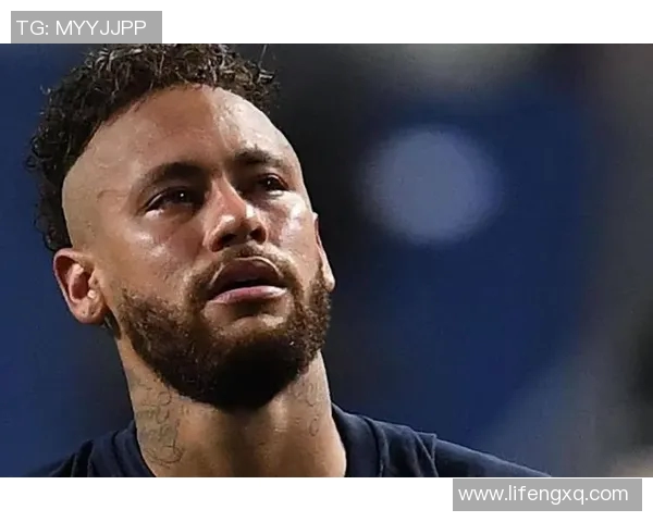 内马尔再度受伤影响巴黎欧冠前景球队前途堪忧